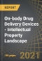 On-body Drug Delivery Devices - Intellectual Property Landscape: Focus on Popular/Relevant Prior Art Search Expressions, Patent Valuation, Pockets of Innovation/White Spaces, and Key Applicant Profiles - Product Image