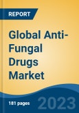 Global Anti-Fungal Drugs Market - Industry Size, Share, Trends, Opportunity, and Forecast, 2018-2028- Product Image