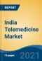 India Telemedicine Market, By Component (Services & Software v/s Hardware), By Deployment Mode (Cloud v/s On-Premise), By Type, By Technology, By Delivery Mode, By Application, By End User, By Region, Competition Forecast & Opportunities, FY2027 - Product Thumbnail Image