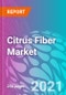 Citrus Fiber Market Forecast, Trend Analysis & Opportunity Assessment 2021-2031 - Product Image