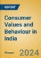 Consumer Values and Behaviour in India - Product Image