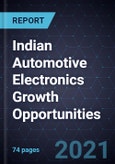 Indian Automotive Electronics Growth Opportunities- Product Image