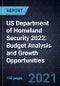 US Department of Homeland Security 2022: Budget Analysis and Growth Opportunities - Product Thumbnail Image