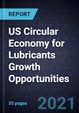 US Circular Economy for Lubricants Growth Opportunities- Product Image