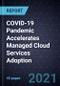 COVID-19 Pandemic Accelerates Managed Cloud Services Adoption - Product Thumbnail Image
