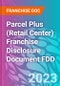 Parcel Plus (Retail Center) Franchise Disclosure Document FDD - Product Thumbnail Image