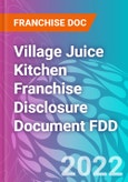 Village Juice Kitchen Franchise Disclosure Document FDD- Product Image