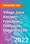 Village Juice Kitchen Franchise Disclosure Document FDD - Product Thumbnail Image