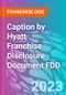 Caption by Hyatt Franchise Disclosure Document FDD - Product Thumbnail Image