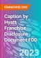 Caption by Hyatt Franchise Disclosure Document FDD - Product Thumbnail Image