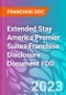 Extended Stay America Premier Suites Franchise Disclosure Document FDD - Product Thumbnail Image