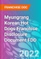 Myungrang Korean Hot Dogs Franchise Disclosure Document FDD - Product Thumbnail Image