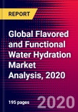 Global Flavored and Functional Water Hydration Market Analysis, 2020- Product Image