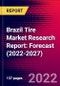 Brazil Tire Market Research Report: Forecast (2022-2027) - Product Image