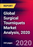 Global Surgical Tourniquets Market Analysis, 2020- Product Image