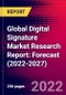 Global Digital Signature Market Research Report: Forecast (2022-2027) - Product Thumbnail Image