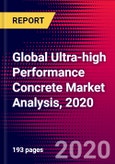 Global Ultra-high Performance Concrete Market Analysis, 2020- Product Image