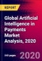 Global Artificial Intelligence in Payments Market Analysis, 2020 - Product Thumbnail Image