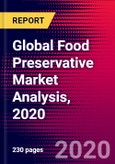 Global Food Preservative Market Analysis, 2020- Product Image