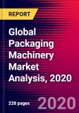 Global Packaging Machinery Market Analysis, 2020- Product Image