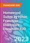 Homewood Suites by Hilton Franchise Disclosure Document FDD - Product Thumbnail Image