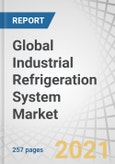 Global Industrial Refrigeration System Market with COVID-19 Impact Analysis by Component (Compressor, Condenser, Evaporator), Application (Fruit & Vegetable Processing, Refrigerated Warehouse), Refrigerant Type, and Region - Forecast to 2026- Product Image
