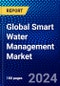 Global Smart Water Management Market (2021-2027) by Type, Solution, Services, End-user, and Geography, IGR Competitive Analysis, Impact of Covid-19, Ansoff Analysis - Product Image
