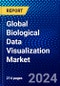 Global Biological Data Visualization Market (2023-2028) by Technique, Application, Platform, End-Use, and Geography, Competitive Analysis, Impact of Covid-19 with Ansoff Analysis - Product Image