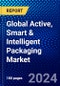Global Active, Smart & Intelligent Packaging Market (2023-2028) Competitive Analysis, Impact of Covid-19, Ansoff Analysis - Product Image
