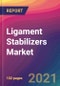 Ligament Stabilizers Market Size, Market Share, Application Analysis, Regional Outlook, Growth Trends, Key Players, Competitive Strategies and Forecasts, 2021 To 2029 - Product Image