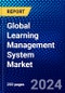 Global Learning Management System Market (2023-2028) Competitive Analysis, Impact of Covid-19, Impact of Economic Slowdown & Impending Recession, Ansoff Analysis - Product Image