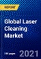 Global Laser Cleaning Market (2021-2027) by Laser Type, Application, Power, Component, and Geography, IGR Competitive Analysis, Impact of Covid-19, Ansoff Analysis - Product Image
