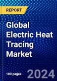 Global Electric Heat Tracing Market (2023-2028) Competitive Analysis, Impact of Covid-19, Impact of Economic Slowdown & Impending Recession, Ansoff Analysis- Product Image