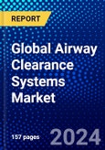 Global Airway Clearance Systems Market (2021-2027) by Type, Application, End-user, and Geography, Impact of Covid-19, Ansoff Analysis, IGR Competitive Quadrant- Product Image