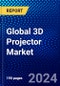 Global 3D Projector Market (2023-2028) by Technology, Resolution, Brightness, Light Source, Application, and Geography, Competitive Analysis, Impact of Covid-19 with Ansoff Analysis - Product Image