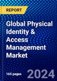 Global Physical Identity & Access Management Market (2023-2028) Competitive Analysis, Impact of Covid-19, Impact of Economic Slowdown & Impending Recession, Ansoff Analysis- Product Image