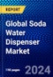 Global Soda Water Dispenser Market (2021-2027) by Product, Dispenser Style, Application Area, End-Use, and Geography, IGR Competitive Analysis, Impact of Covid-19, Ansoff Analysis - Product Image