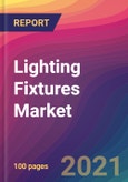 Lighting Fixtures Market Size, Market Share, Application Analysis, Regional Outlook, Growth Trends, Key Players, Competitive Strategies and Forecasts, 2021 To 2029- Product Image