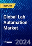 Global Lab Automation Market (2023-2028) Competitive Analysis, Impact of Covid-19, Impact of Economic Slowdown & Impending Recession, Ansoff Analysis- Product Image