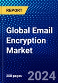 Global Email Encryption Market (2023-2028) Competitive Analysis, Impact of Covid-19, Impact of Economic Slowdown & Impending Recession, Ansoff Analysis- Product Image