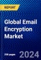 Global Email Encryption Market (2021-2027) by Component, Type, Encryption Type, Deployment, Organization Size, Industry Vertical, and Geography, IGR Competitive Analysis, Impact of Covid-19, Ansoff Analysis - Product Image