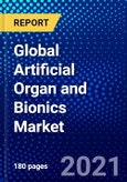 Global Artificial Organ and Bionics Market (2021-2027) by Type, Technology, End user and Geography. IGR Competitive Analysis, Impact of Covid-19, Ansoff Analysis- Product Image