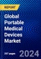 Global Portable Medical Devices Market (2023-2028) Competitive Analysis, Impact of Covid-19, Impact of Economic Slowdown & Impending Recession, Ansoff Analysis - Product Image