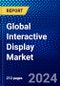 Global Interactive Display Market (2023-2028) Competitive Analysis, Impact of Covid-19, Impact of Economic Slowdown & Impending Recession, Ansoff Analysis - Product Thumbnail Image