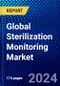 Global Sterilization Monitoring Market (2023-2028) Competitive Analysis, Impact of Covid-19, Impact of Economic Slowdown & Impending Recession, Ansoff Analysis - Product Image