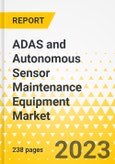 ADAS and Autonomous Sensor Maintenance Equipment Market - A Global and Regional Analysis: Focus on Vehicle Type, Propulsion Type, Level of Autonomy, Product Type, and Country Analysis - Analysis and Forecast, 2022-2032- Product Image