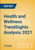 Health and Wellness TrendSights Analysis 2021 - Global Consumer Interest in Pursuing Healthier Lifestyles and Maximizing Quality of Life- Product Image