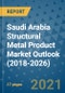 Saudi Arabia Structural Metal Product Market Outlook (2018-2026) - Product Image