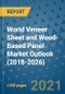 World Veneer Sheet and Wood-Based Panel Market Outlook (2018-2026) - Product Image