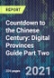 Countdown to the Chinese Century: Digital Provinces Guide Part Two - Product Thumbnail Image
